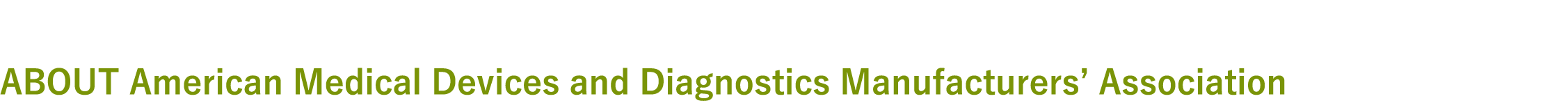 主催者：一般社団法人 米国医療機器・IVD工業会（AMDD）について ABOUT American Medical Devices and Diagnostics Manufacturers’ Association